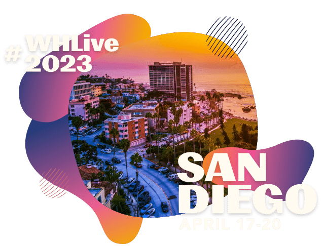 #WHLive 2023 San Diego April 17-20